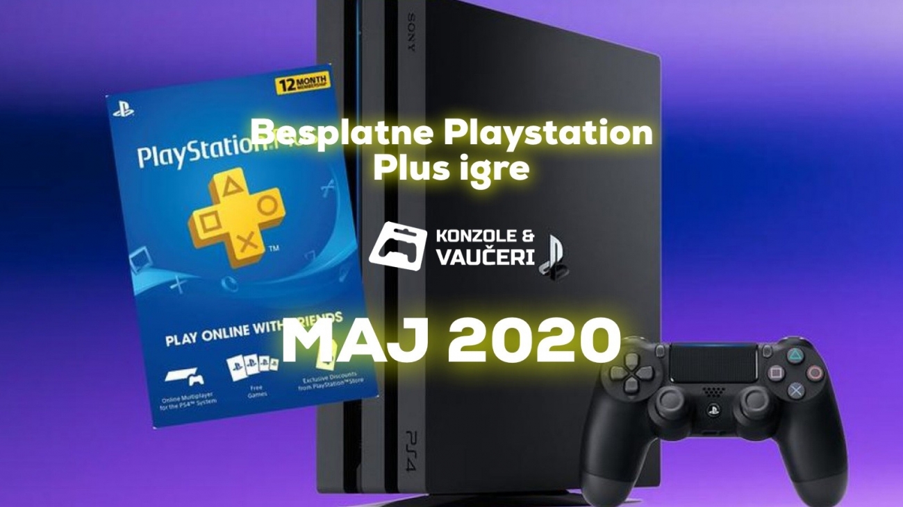 Playstation Plus besplatne free igre maj 2020 Konzole & Vaučeri